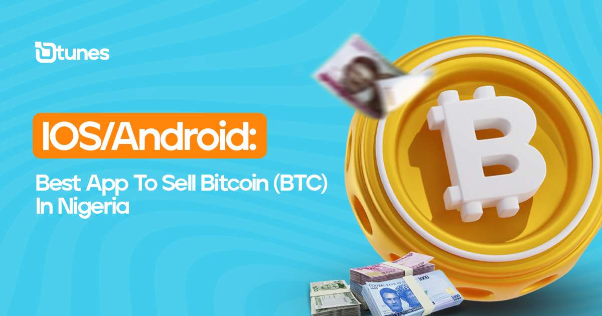 Best App to Sell Bitcoin in Nigeria
