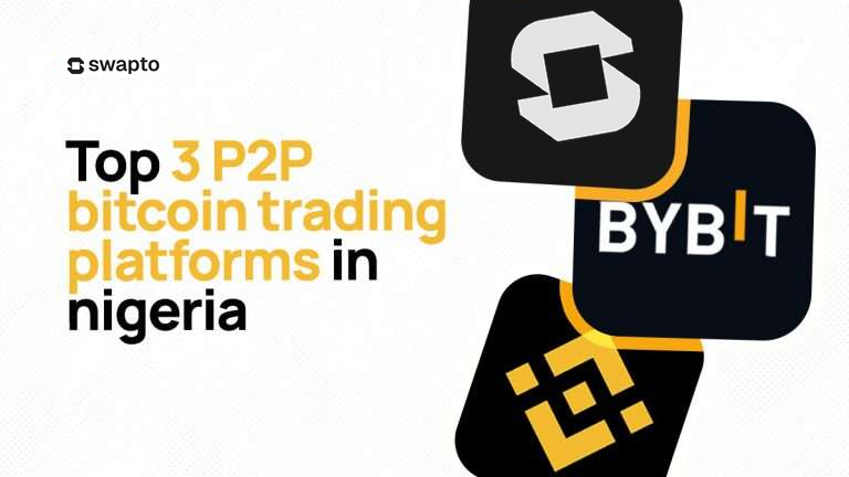 Top 3 P2P Bitcoin trading platforms in Nigeria
